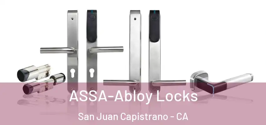  ASSA-Abloy Locks San Juan Capistrano - CA