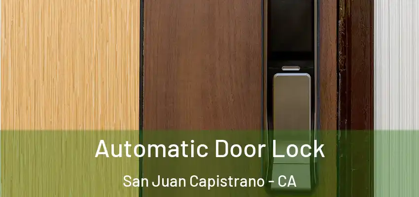 Automatic Door Lock San Juan Capistrano - CA