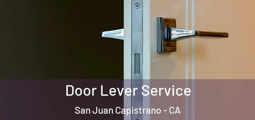 Door Lever Service San Juan Capistrano - CA