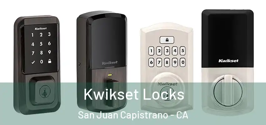  Kwikset Locks San Juan Capistrano - CA