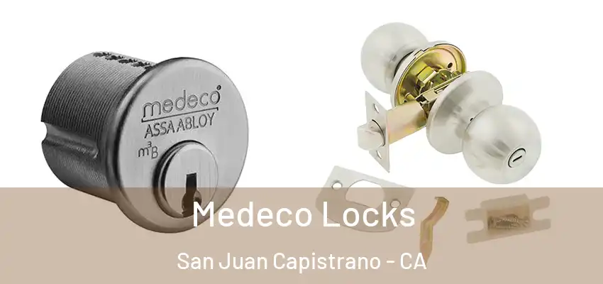  Medeco Locks San Juan Capistrano - CA