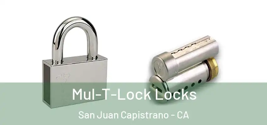  Mul-T-Lock Locks San Juan Capistrano - CA