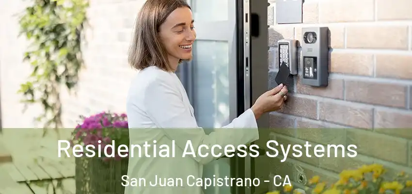  Residential Access Systems San Juan Capistrano - CA